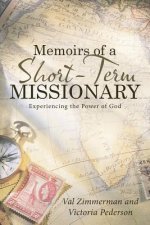 Memoirs of a Short-Term Missionary