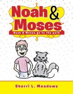 Noah & Moses