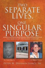 Two Separate Lives, One Singular Purpose