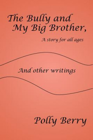 Bully and My Big Brother, a story for all ages