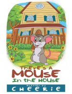 There's a Mouse in the House