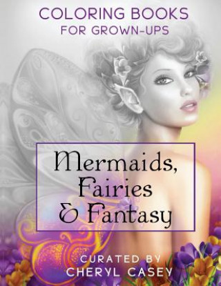 Mermaids, Fairies & Fantasy Adult Coloring Book