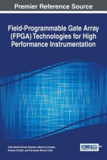 Field-Programmable Gate Array (FPGA) Technologies for High Performance Instrumentation