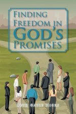 Finding Freedom in God's Promises