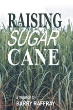 Raising Sugar Cane