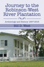 Journey to the Robinson-West River Plantation