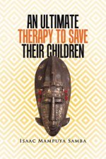 Ultimate Therapy to Save Their Children