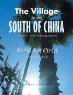 The Village in the South of China: Third Volume of Collected Stories
