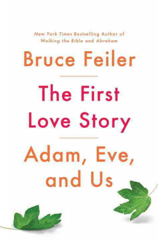The First Love Story: Adam, Eve and Us