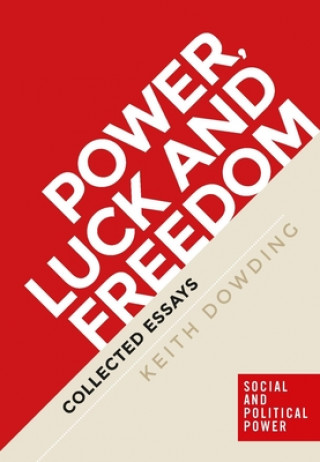 Power, Luck and Freedom