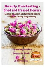 Beauty Everlasting Dried & Pressed