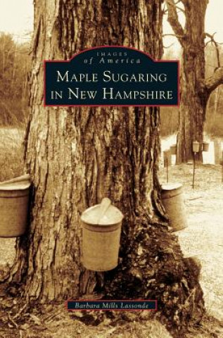 Maple Sugaring in New Hampshire