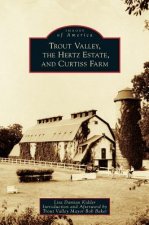 Trout Valley, the Hertz Estate, and Curtiss Farm