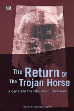 The Return of the Trojan Horse: Alberta and the New World (Dis)Order
