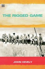 The Rigged Game: Corporate America and a People Betrayed
