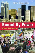 Bound by Power: Intended Consequences