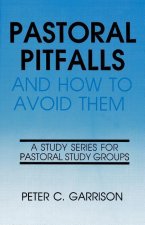 Pastoral Pitfalls & How to Avo