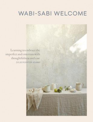 Wabi-Sabi Welcome (Julie Pointer-Adams)(Kemény kötésű)