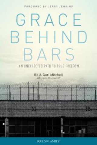 Grace Behind Bars: An Unexpected Path to True Freedom