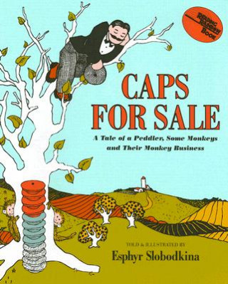 Caps for Sale: A Tale of a Peddler, Some Monkeys and Their Monkey Business [With Hardcover Book]