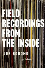 Field Recordings From The Inside