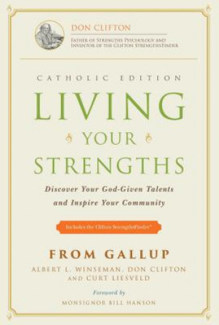 Living Your Strengths - Catholic Edition (2nd Edition): Discover Your God-Given Talents and Inspire Your Community