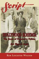 Hollywood Bohemia: The Roots of Progressive Politics in Rob Wagner's Script
