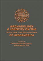 Archaeology and Identity on the Pacific Coast and Southern Highlands of Mesoamerica