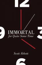 Immortal for Quite Some Time