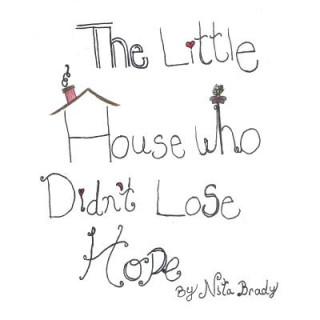 Little House Who Didn't Lose Hope