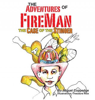 Adventures of FireMan and The Case of The Stinger