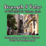 Strength & Valor, a Kid's Guide to Valencia, Spain