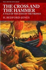 The Cross and the Hammer: A Tale of the Days of the Vikings
