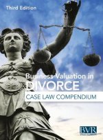 Business Valuation in Divorce Case Law Compendium