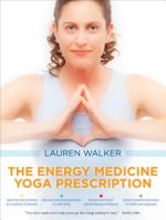 Energy Medicine Yoga Prescription