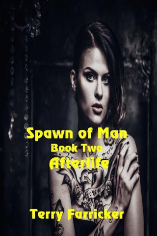 Spawn of Man Book Two Afterlife