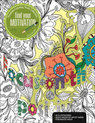Finding Your Motivation: A Premium Coloring Book