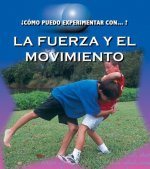 La Fuerza y El Movimento (Force and Motion)