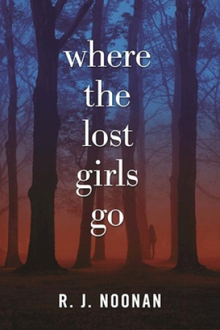 Where the Lost Girls Go