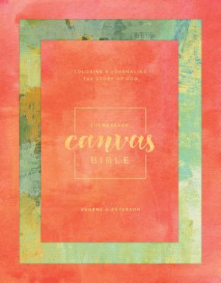 Message Canvas Bible: Coloring and Journaling the Story of God