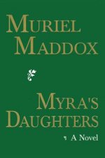 Myra's Daughters, A Novel
