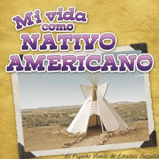 Mi Vida Como Nativo Americano (My Life as a Native Amerian)