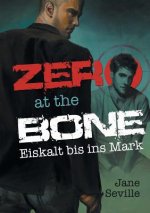 Zero at the Bone: Eiskalt bis ins Mark