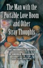 Man with the Portable Love Room and Other Stray Thoughts