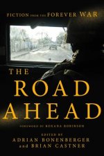 The Road Ahead: Stories of the Forever War