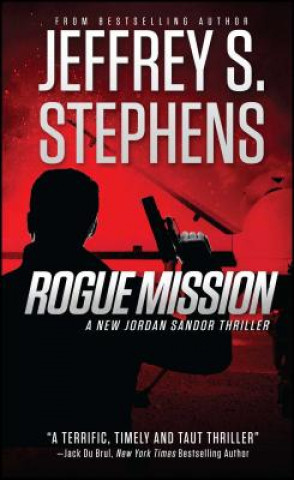 Rogue Mission: A Jordan Sandor Thrillervolume 4