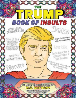 The Trump Book of Insults: An Adult Coloring Book