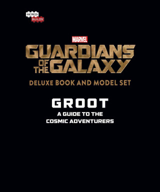 Incredibuilds: Marvel: Groot: Guardians of the Galaxy Deluxe Book and Model Set: A Guide to the Cosmic Adventurers