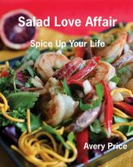 Salad Love Affair: Spice Up Your Life