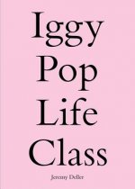Iggy Pop Life Class: A Project by Jeremy Deller